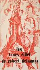 Robert Delaunay (1885-1941) en Sonia Delaunay (1885-1979)-De Eiffeltorens van Robert Delaunay-img1