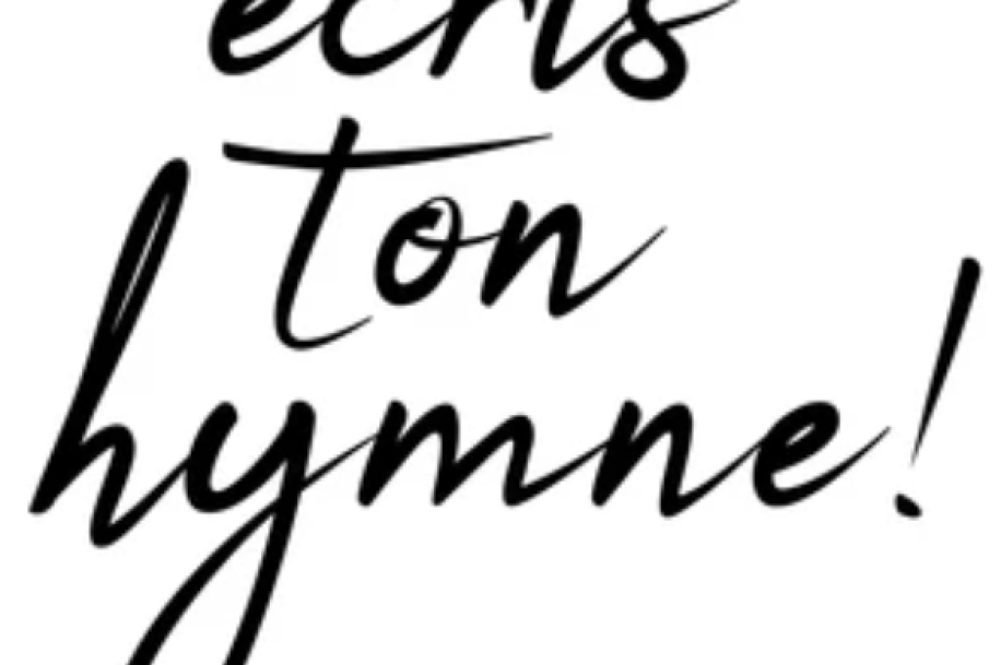 écris ton hymne